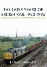 Later Years of British Rail 1980-1995: West Midlands, Wales and South-West England