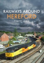 Railways Around Hereford
