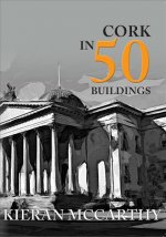 Cork in 50 Buildings