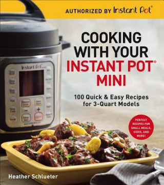 Cooking with your Instant Pot (R) Mini