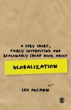 Very Short, Fairly Interesting and Reasonably Cheap Book about Globalization