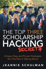 Top Three Scholarship Hacking Secrets