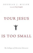 Your Jesus Is Too Small