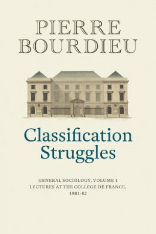 Classification Struggles, Course of General Sociology, Volume 1 (1981-1982)