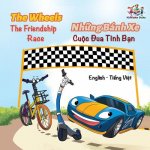 Wheels The Friendship Race (English Vietnamese Book for Kids)