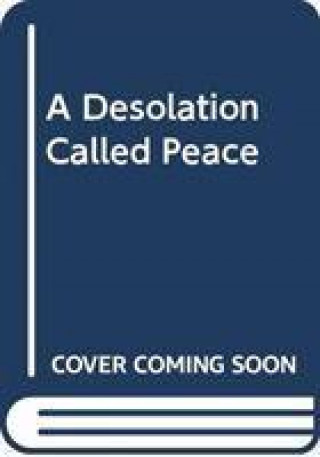 Desolation Called Peace