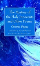 Mystery of the Holy Innocents and Other Poems