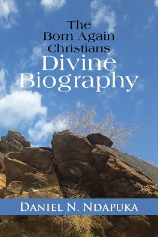 Born Again Christians Divine Biography