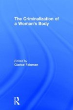 Criminalization of a Woman's Body