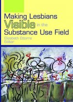 Making Lesbians Visible in the Substance Use Field