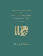 Historical Grammar of the Maya Language of Yucatan: 1557-2000