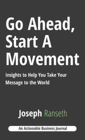 Go Ahead, Start A Movement