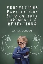 Projections, Expectations, Separations, Judgments & Rejections