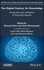 Digital Factory for Knowledge - Production and Validation of Scientific Results