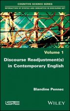 Discourse Adjustments and Re-adjustments in Contemporary English