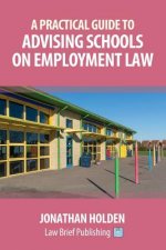 Practical Guide to Advising Schools on Employment Law
