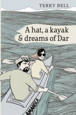 hat, a kayak and dreams of Dar