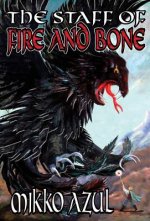 Staff of Fire and Bone