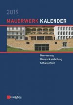 Mauerwerk-Kalender 2019 - Bemessung, Bauwerkserhaltung, Schallschutz