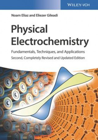 Physical Electrochemistry 2e - Fundamentals, Techniques and Applications