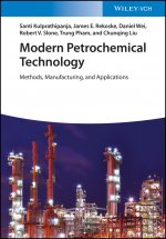 Modern Petrochemical Technology - Methods, Manufacturing and Applications