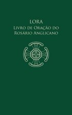 Lora - Livro de Oracao do Rosario Anglicano