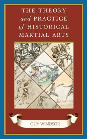 Theory and Practice of Historical Martial Arts