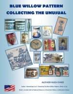 Blue Willow Pattern Collecting The Unusual