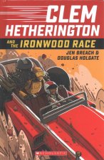 Clem Hetherington and the Ironwood Race