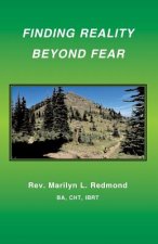 Finding Reality Beyond Fear
