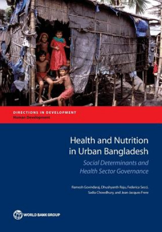 Health and Nutrition Outcomes and Determinants in Urban Bangladesh