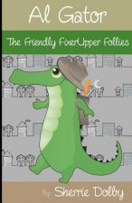 Al Gator: The Friendly Fixerupper Follies