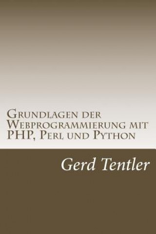 Grundlagen der Webprogrammierung mit PHP, Perl und Python