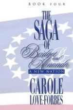 The Saga of Bridget and Amanda: A New Nation