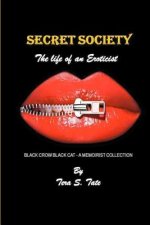 Secret Society-The Life of an Eroticist