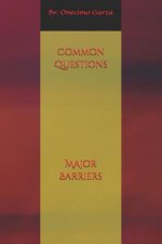 Common Questions, Major Barriers