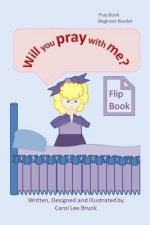 Will You Pray With Me? Flip Book: Will You Pray With Me? Flip Book