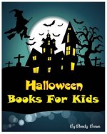 Halloween Books For Kids: 10 Spooky Halloween Stories: Halloween Activities (Halloween Coloring Books, Dot To Dot Games, Matching, Mazes And Wor