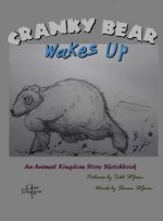 Cranky Bear Wakes Up: An Animal Kingdom Story Sketchbook