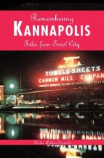 Remembering Kannapolis: Tales from Towel City