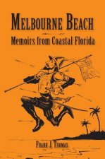 Melbourne Beach: Memoirs from Coastal Florida