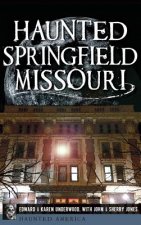 Haunted Springfield, Missouri