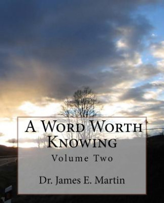 A Word Worth Knowing: Volume Two