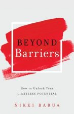 Beyond Barriers: How to Unlock Your Limitless Potential