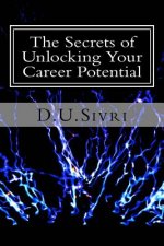 The Secrets of Unlocking Your Career Potential