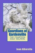 Guardians of Gardenville: The Fourteen Holy Helpers
