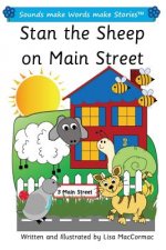 Stan the Sheep on Main Street: Sounds make Words make Stories, Plus Level, Series 1, Book 10