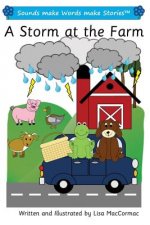 A Storm at the Farm: Sounds make Words make Stories, Plus Level, Series 1, Book 12
