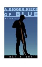 A Bigger Piece of Blue: Stories