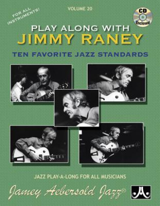 Jamey Aebersold Jazz -- Play Along with Jimmy Raney, Vol 20: Ten Favorite Jazz Standards, Book & Online Audio